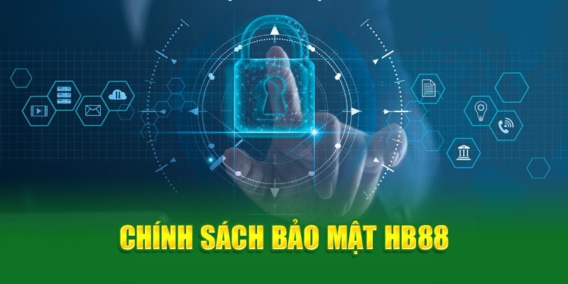 Chính sách bảo mật HB88 giữ cho thông tin bạn luôn được an toàn