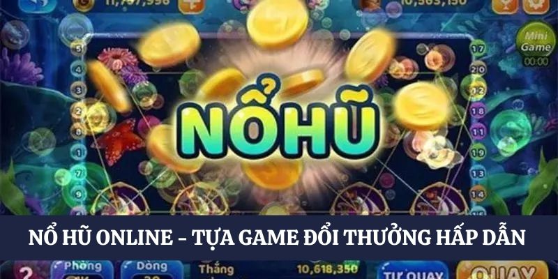 Game nổ hũ online 